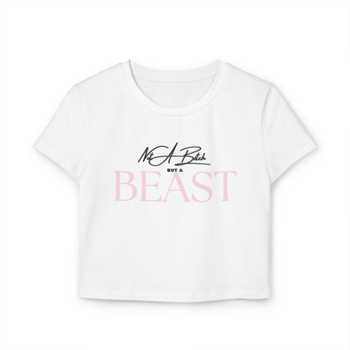 (Not a B! but a BEAST)  Crop Top