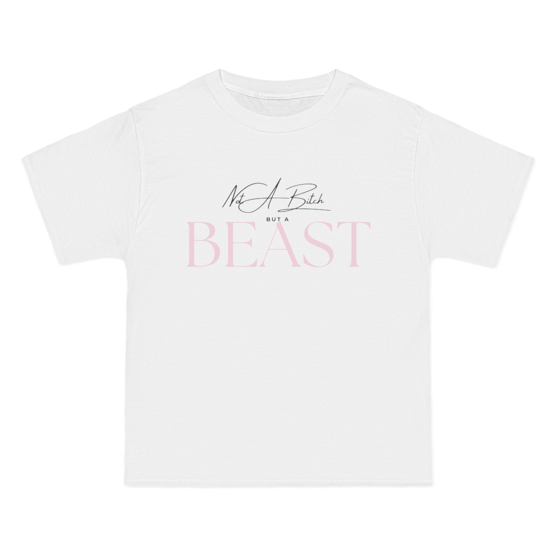 Not a B! But a Beast Oversized T-Shirt
