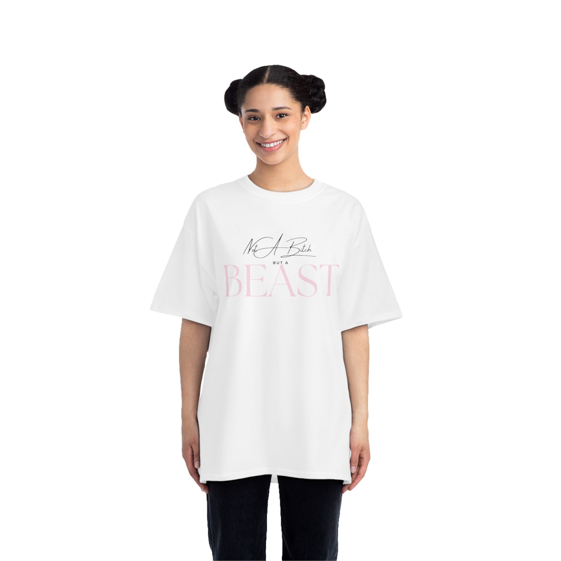 Not a B! But a Beast Oversized T-Shirt