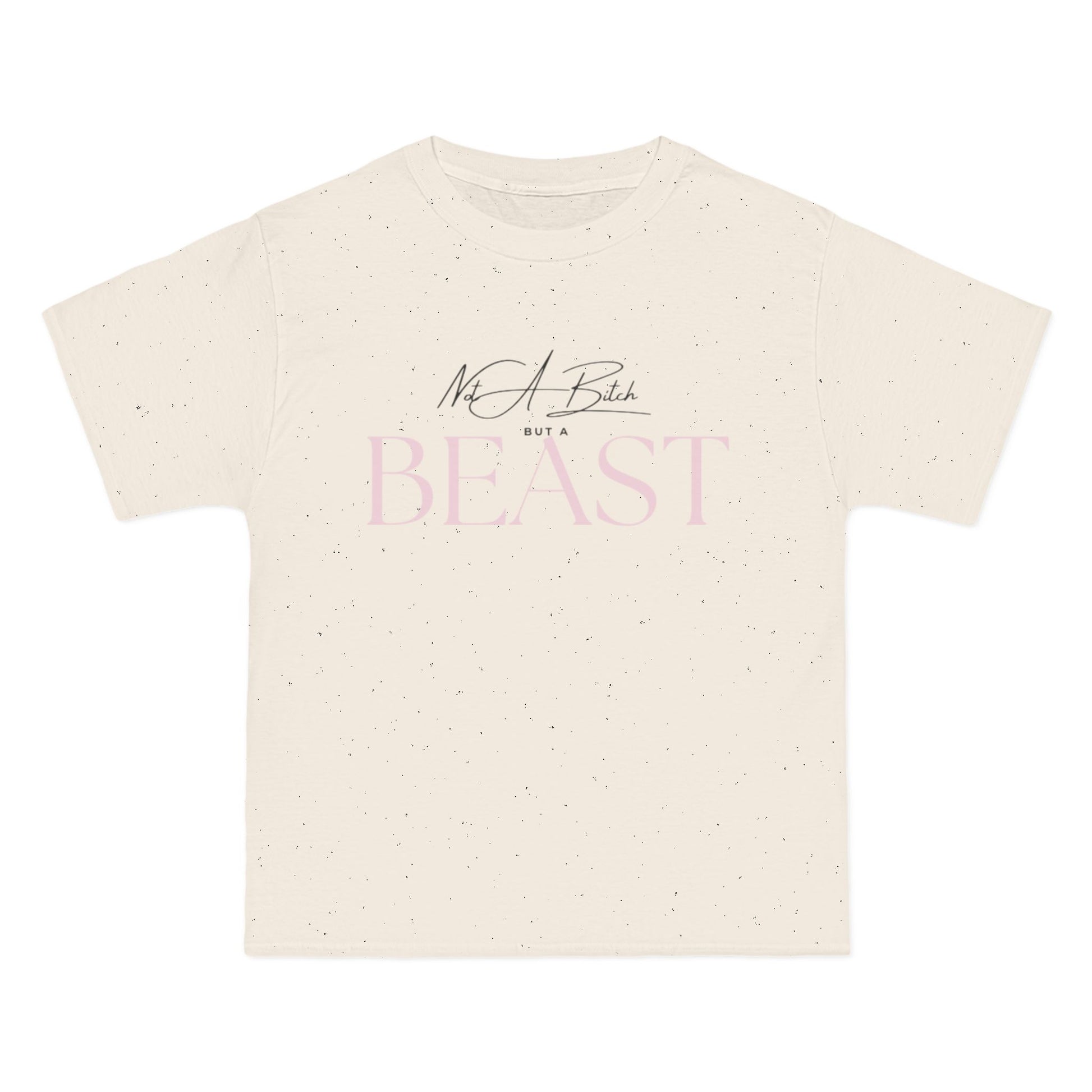 Not a B! But a Beast Oversized T-Shirt
