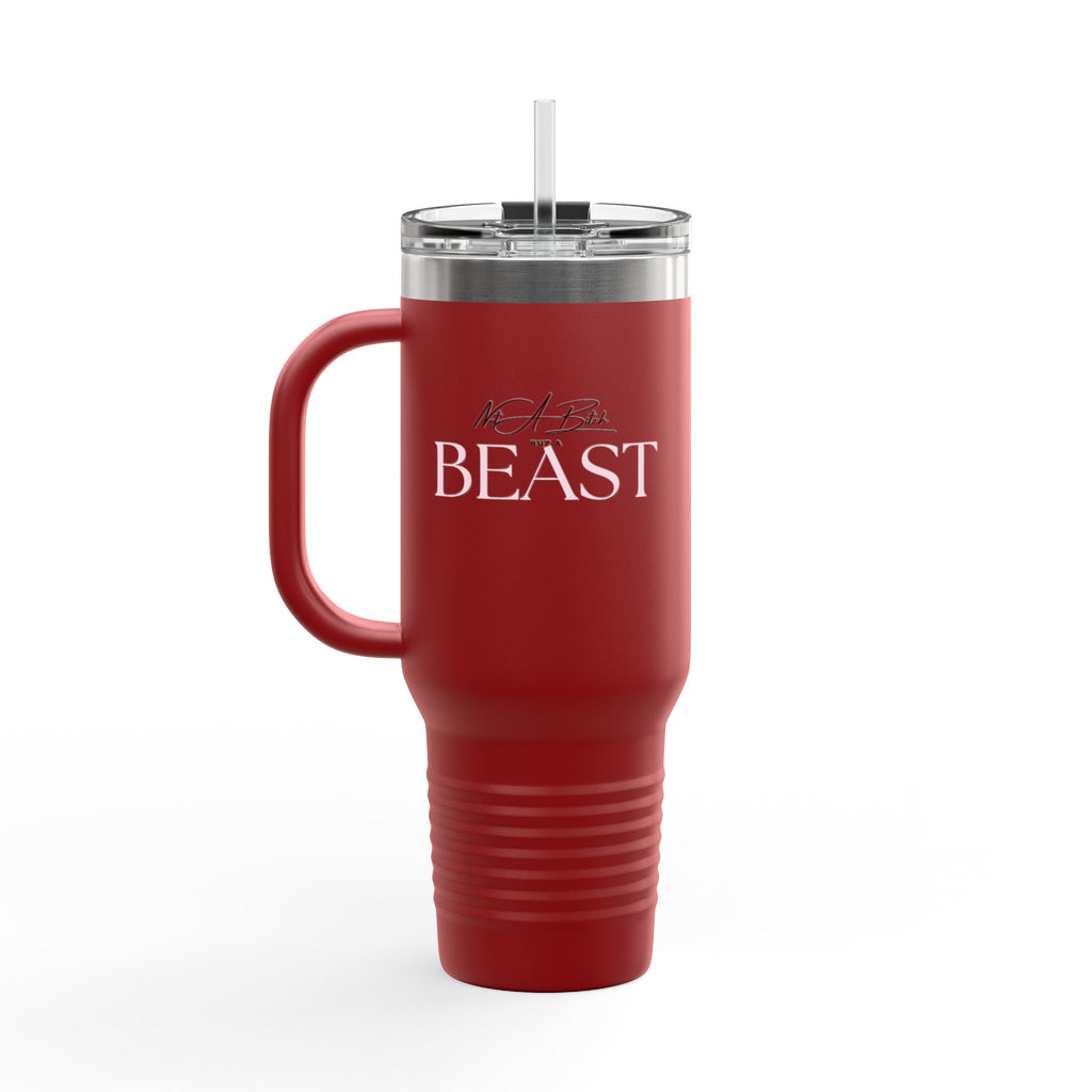 Not a B! but a Beast 40oz Tumbler